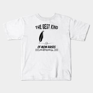 The Best kind of Mom Raises Authors Kids T-Shirt